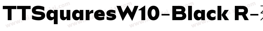 TTSquaresW10-Black R字体转换